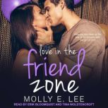 Love in the Friend Zone, Molly E. Lee