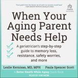 When Your Aging Parent Needs Help, MD Kernisan
