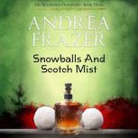 Snowballs and Scotch Mist, Andrea Frazer