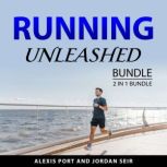 Running Unleashed Bundle, 2 in 1 Bund..., Alexis Port