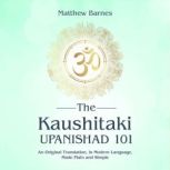 The Kaushitaki Upanishad 101, Matthew Barnes