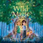 Into the Wild Magic, Michelle Knudsen