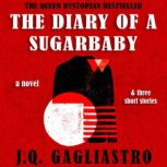The Diary of a Sugarbaby, J.Q. Gagliastro