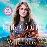 The Wild Rose, Dilly Court