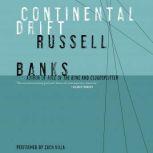 Continental Drift, Russell Banks