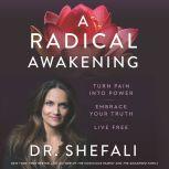 A Radical Awakening, Shefali Tsabary