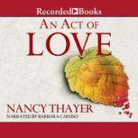 An Act of Love, Nancy Thayer