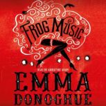 Frog Music, Emma Donoghue