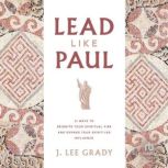 Lead Like Paul, J. Lee Grady
