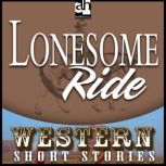 Lonesome Ride, Ernest Haycox
