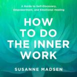 How to Do the Inner Work, Susanne Madsen