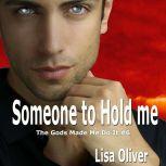 Someone To Hold Me, Lisa Oliver