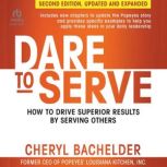 Dare to Serve, 2nd Edition, Cheryl A Bachelder