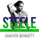 Steele An Arizona Vengeance Novel, Sawyer Bennett