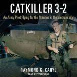 Catkiller 32, Raymond G. Caryl