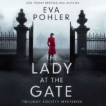 The Lady at the Gate, Eva Pohler