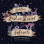 Between Lost and Found and Infinite, Kathy Kimbray