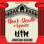 Near Death in Venice, Jonathan Biggins