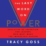 The Last Word on Power, Tracy Goss