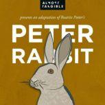 The Tale Of Peter Rabbit, Almost Tangible