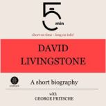 David Livingstone A short biography, 5 Minutes