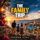 The Family Trip, Ronan King