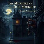 The Murder in the Rue Morgue, Edgar Allan Poe