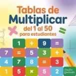 Tablas de multiplicar del 1 al 50 par..., Onofre Quezada