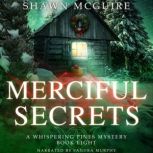 Merciful Secrets, Shawn McGuire