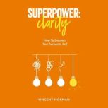 Superpower Clarity, Vincent Norman
