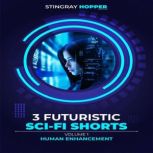 The Human Enhancement Volume 1, Stingray Hopper