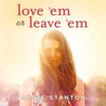 Love em or Leave em, Angie Stanton