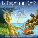 Is Today the Day?, Marty Machowski