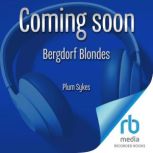 Bergdorf Blondes, Plum Sykes