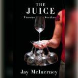 The Juice Vinous Veritas, Jay McInerney