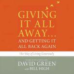 Giving It All Away...and Getting It A..., David Green