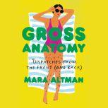 Gross Anatomy, Mara Altman