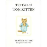 The Tale of Tom Kitten, Beatrix Potter