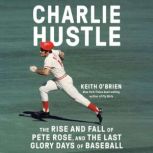 Charlie Hustle, Keith OBrien