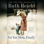 For You, Mom. Finally., Ruth Reichl