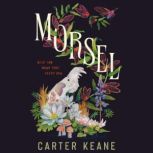 Morsel, Carter Keane