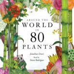 Around the World in 80 Plants, Jonathan Drori