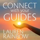 Connect With Your Guides, Lauren Rainbow