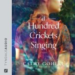a Hundred Crickets Singing, Cathy Gohlke