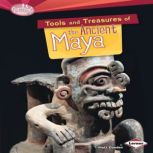 Tools and Treasures of the Ancient Ma..., Matt Doeden