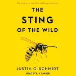 The Sting of the Wild, Justin O. Schmidt
