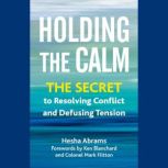 Holding the Calm, Hesha Abrams