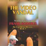The Video Vandal, Frank Roderus