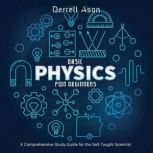 BASIC PHYSICS FOR BEGINNERS, Darrell Ason