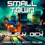 Small Town, Philip K. Dick